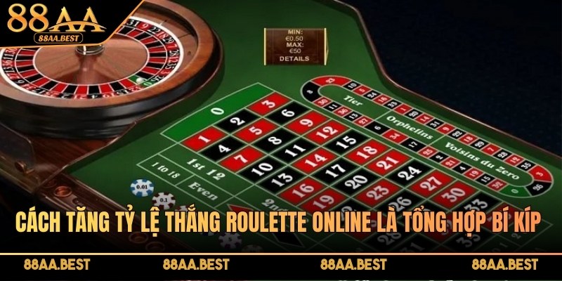 Tổng hợp những cách tăng tỷ lệ thắng Roulette online tại 88AA