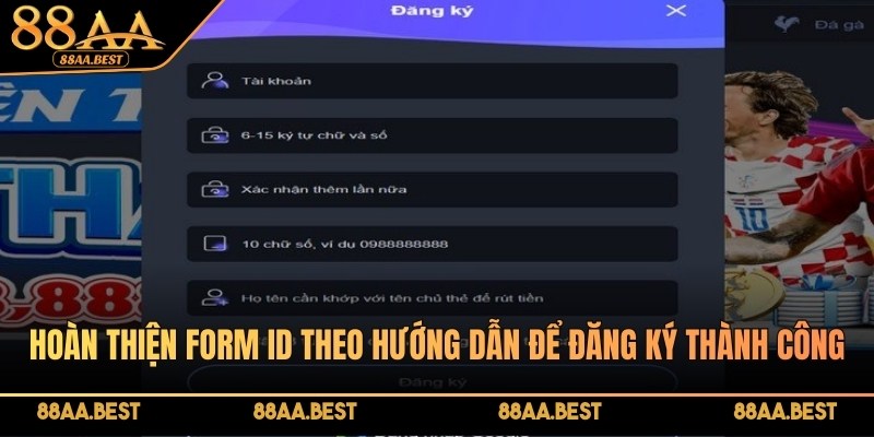 Hoàn thiện form ID theo hướng dẫn để đăng ký thành công