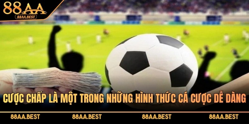 Cược chấp là một trong những hình thức cá cược tại thể thao 88AA