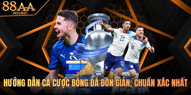 Hướng dẫn cá cược bóng đá tại 88AA BEST đơn giản, chuẩn xác nhất 7 Hướng dẫn cá cược bóng đá tại thể thao 88AA
