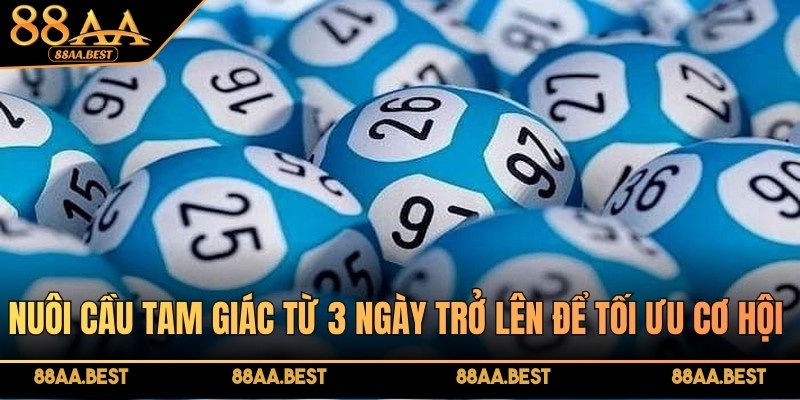 Cầu lô tam giác - Phương pháp soi cầu lô đề đơn giản tại 88AA 3 Nuôi cầu tam giác từ 3 ngày trở lên để tối ưu cơ hội thắng lớn