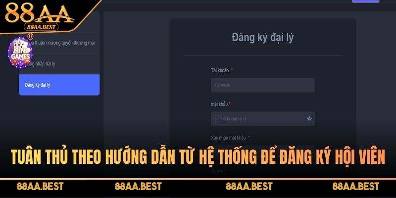 Đại lý 88AA - Cơ Hội Hợp Tác Nhanh Gọn, Hoa Hồng 55% 3 Tuân thủ theo hướng dẫn từ hệ thống để đăng ký hội viên